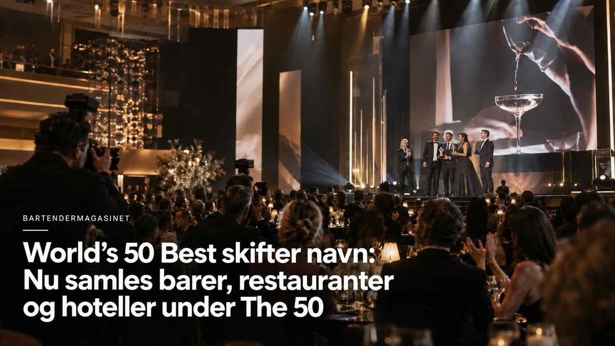 World’s 50 Best skifter navn: Nu samles barer, restauranter og hoteller under The 50
