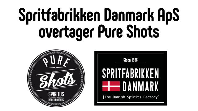 Spritfabrikken Danmark ApS overtager Pure Shots