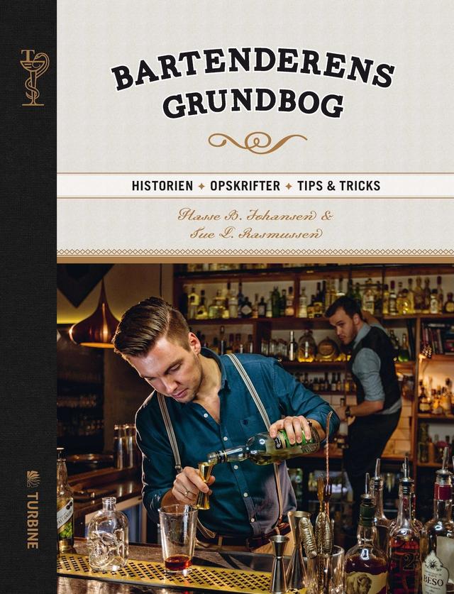 Bartenderens grundbog – Den ultimative introduktion til cocktailkunsten